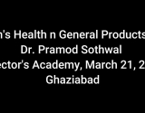 Artlife Director's Academy - March 21, 2021, Dr. Pramod Sothwal _ Men's Health n General Products